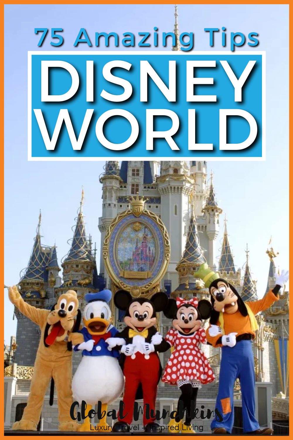 75 Amazing Tips Disney World Global Munchkins