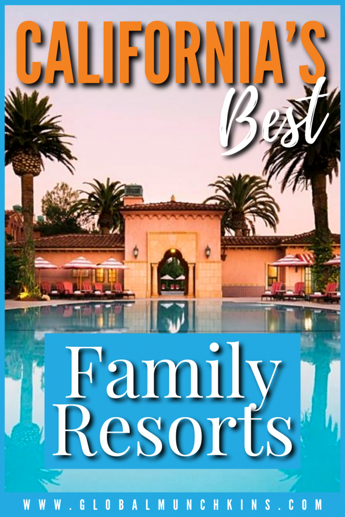 Pin Californias Best Family Resorts Global Munchkins