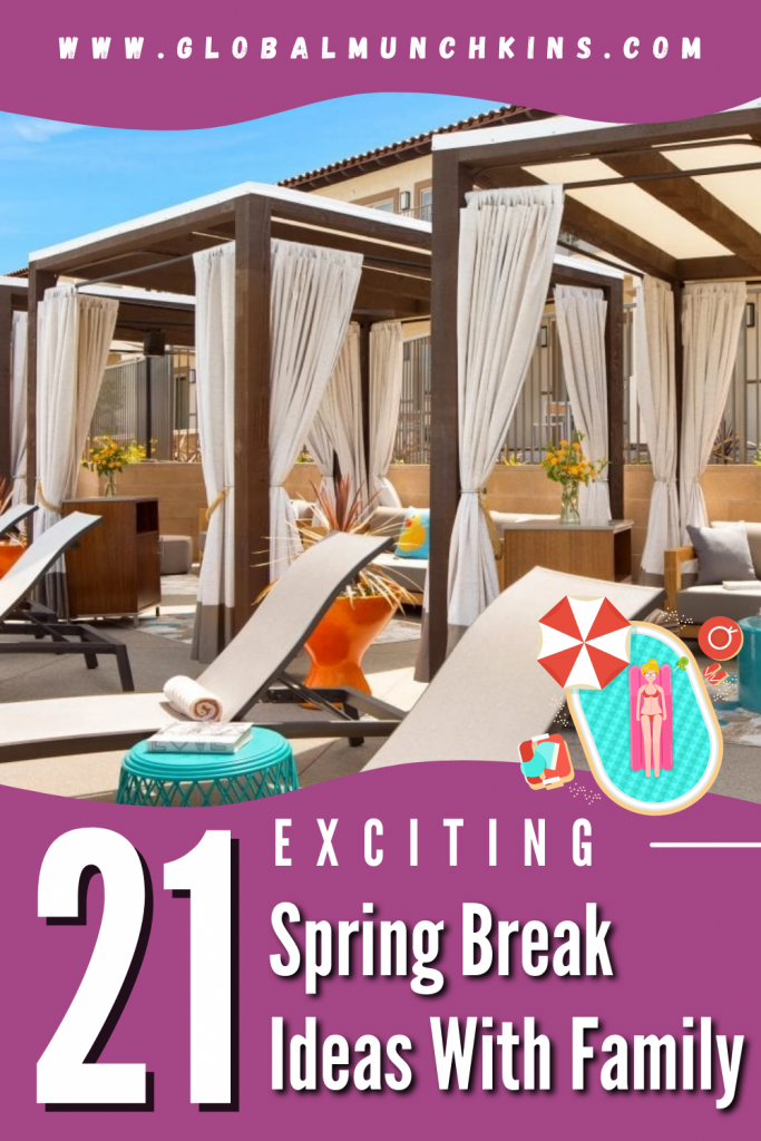 Pin Exciting Spring Break Ideas With Family Global Munchkins